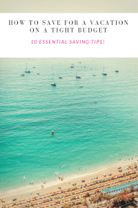 10 essential tips for how you can save for a vacation on a tight budget! From implementing a fool-proof savings plan & how to nab the cheapest vacation deal